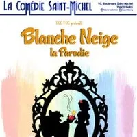 Image qui représente un ticket d'une activité (Blanche Neige la Parodie - Comédie St-Michel - Paris) liée au point d'intéret