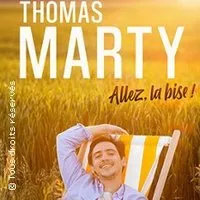 Image qui représente un ticket d'une activité (Thomas Marty - Allez, la Bise ! Tournée) liée au point d'intéret