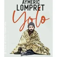 Image qui représente un ticket d'une activité (Aymeric Lompret - Yolo - Tournée) liée au point d'intéret