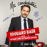 Image qui représente un ticket d'une activité (Ma Candidature - Edouard Baer - Théâtre Antoine, Paris) liée au point d'intéret