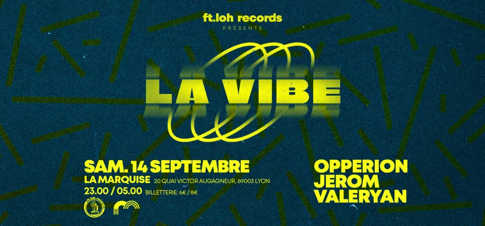 Image qui représente un ticket d'une activité (La Vibe / Ft.Loh Records/ Opperion, Jerom., Valeryan) liée au point d'intéret