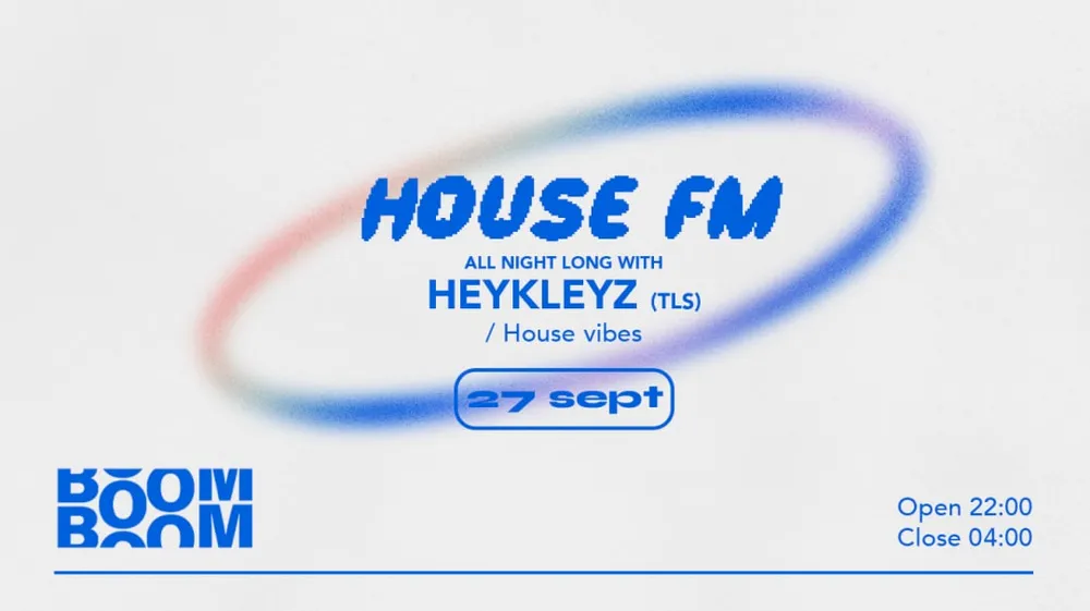 Image qui représente un ticket d'une activité (HOUSE FM :  HEYKLEYZ (TLS)) liée au point d'intéret