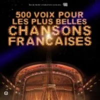 Image qui représente un ticket d'une activité (500 Voix pour les Plus Belles Chansons - Tournée) liée au point d'intéret