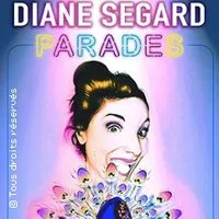 Image qui représente un ticket d'une activité (Diane Segard dans "Parades" - Tournée) liée au point d'intéret