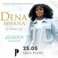 Image qui représente un ticket d'une activité (Dena Mwana En Concert Live 2 Daddy Europe Tour) liée au point d'intéret