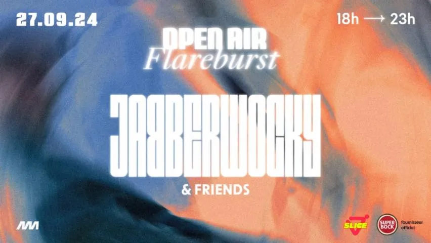 Image qui illustre: SLICE x Flareburst Open Air w/ JABBERWOCKY & Friends !