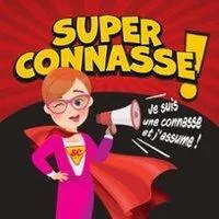 Image qui illustre: Super Connasse ! - Je Suis une Connasse et J'Assume !