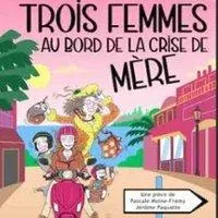 Image qui illustre: Trois Femmes au Bord de la Crise de Mère