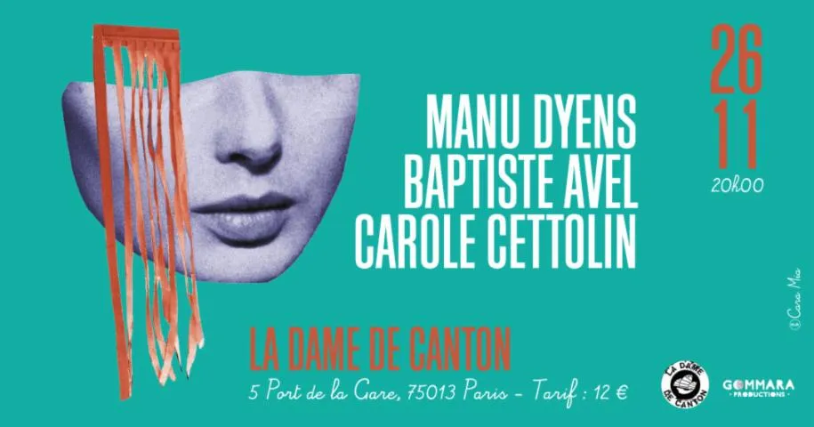 Image qui illustre: MANU DYENS x BAPTISTE AVEL x CAROLE CETTOLIN x