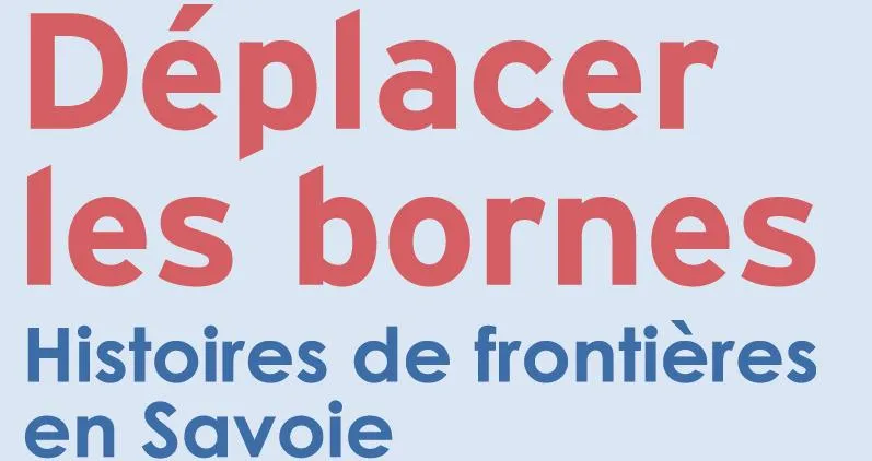 Image qui illustre: Exposition Déplacer les bornes – Histoires de frontières en Savoie