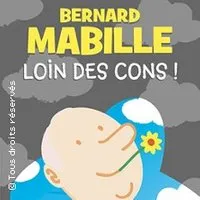 Image qui illustre: Bernard Mabille - Loin des Cons ! à Auray - 0