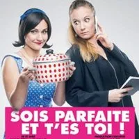 Image qui illustre: Sois Parfaite et T'es Toi ! - Comédie 100% Humour à Nantes - 0