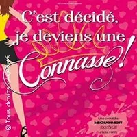 Image qui illustre: C'est Décidé, Je Deviens Une Connasse ! - Comédie Oberkampf, Paris à Paris - 0