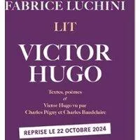 Image qui illustre: Fabrice Luchini Lit Victor Hugo - Théâtre de l'Atelier, Paris