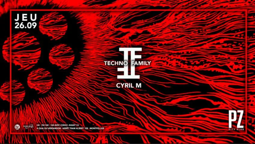 Image qui illustre: TECHNO FAMILY X CYRIL M ALL NIGHT LONG X PZ CITY CLUB 26/09