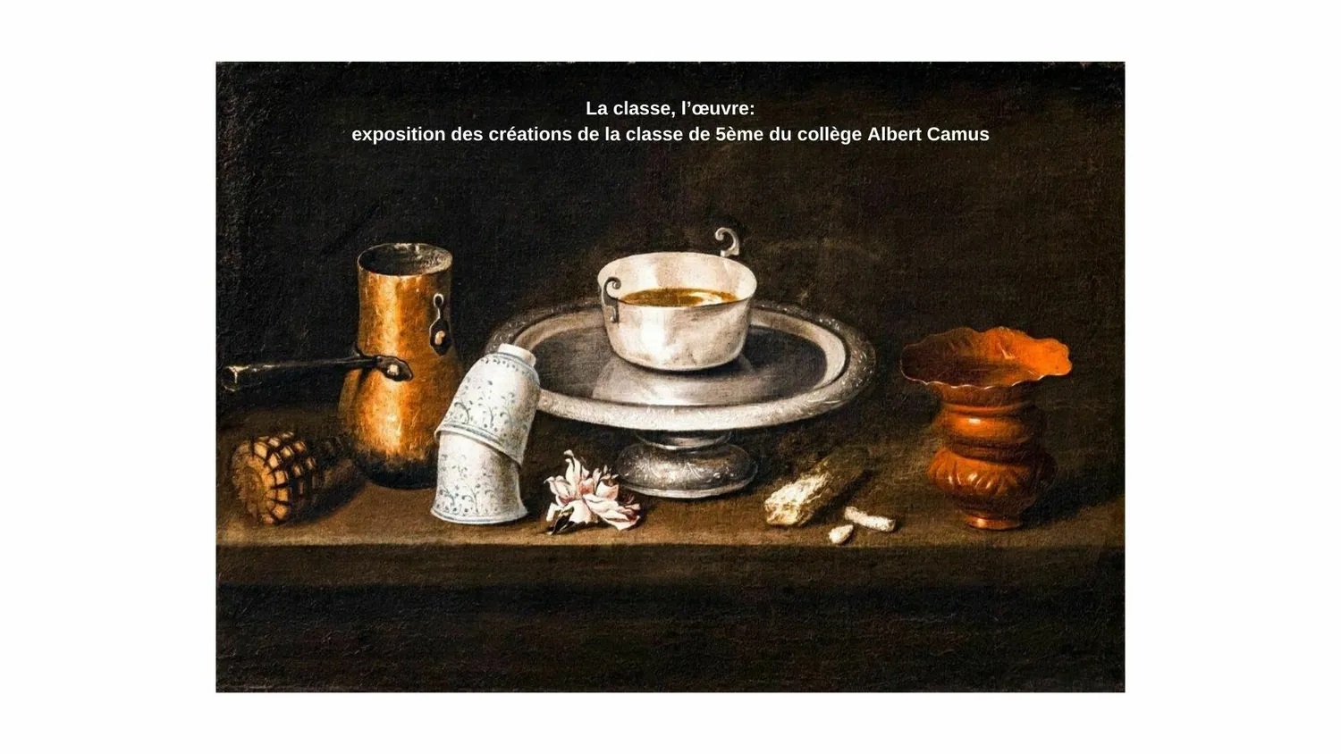 Image qui illustre: La classe l'œuvre: réflexion autour de l'œuvre Nature morte au bol de chocolat de Juan de Zurbaran à Besançon - 0