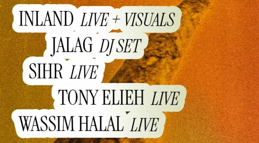 Image qui illustre: LIVE : SIHR + Inland + Jalag + Tony Elieh + Wassim Halal