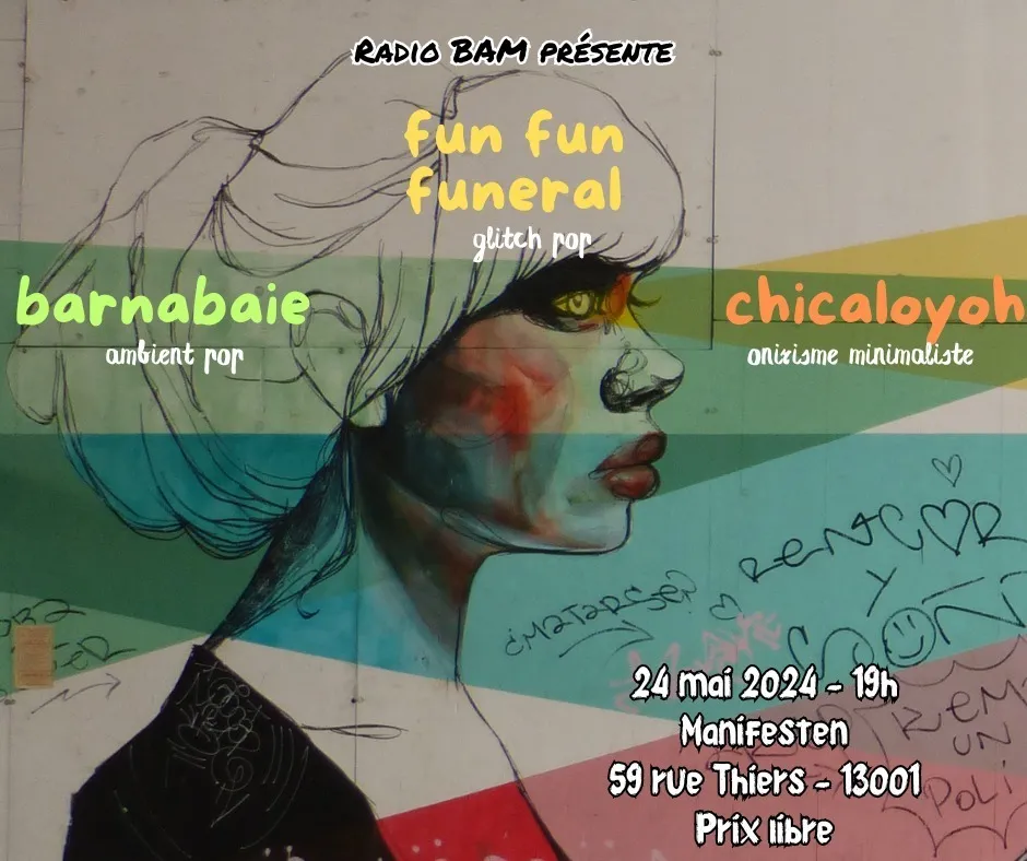 Image qui illustre: Fun Fun Funeral / barnabaie / Chicaloyoh à Marseille - 0