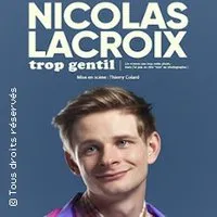 Image qui illustre: Nicolas Lacroix - Trop Gentil à Auray - 0