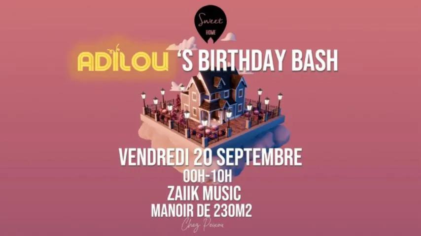 Image qui illustre: Sweet Home x Adilou's Birthday Bash x Chez Peixou