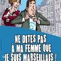 Image qui illustre: Ne Dites pas à ma Femme que je suis Marseillais !