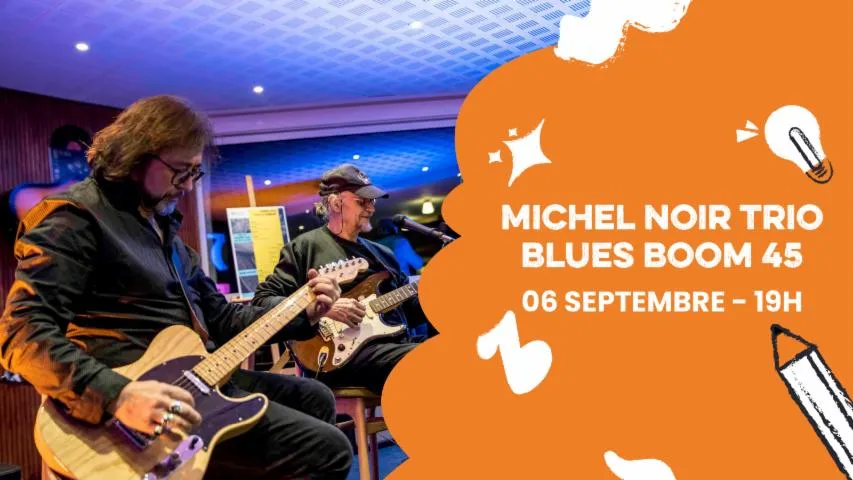 Image qui illustre: Michel Noir Trio + Blues boom 45
