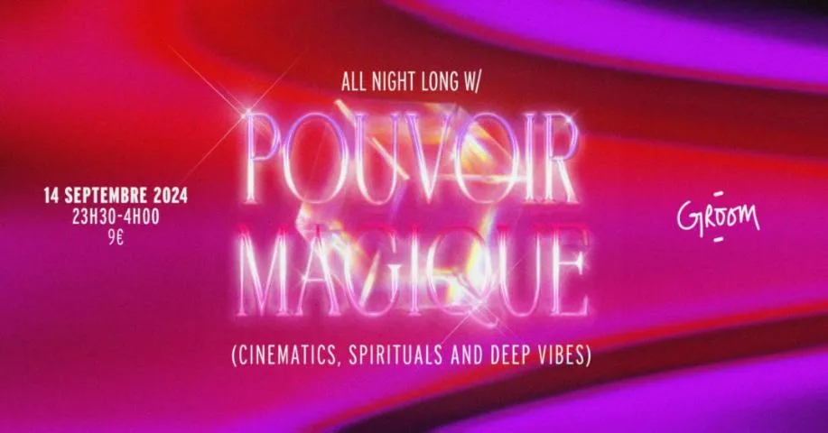 Image qui illustre: ALL NIGHT LONG w/ POUVOIR MAGIQUE