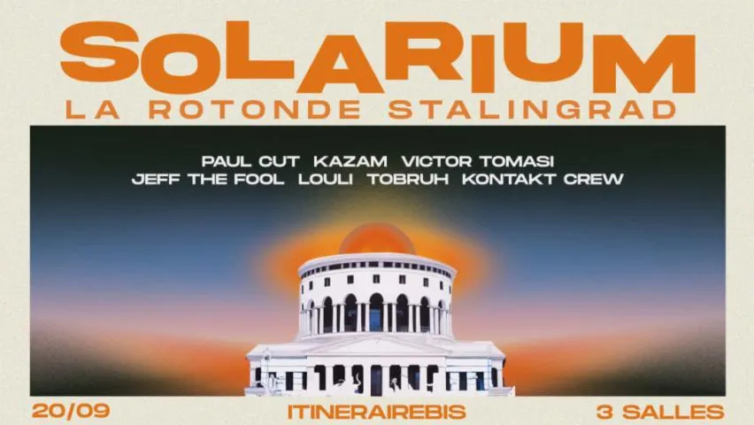 Image qui illustre: Solarium X La Rotonde | Paul Cut - Kazam & more