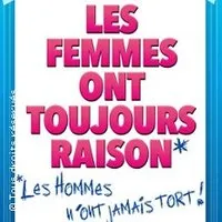 Image qui illustre: Les Femmes ont Toujours Raison, Les Hommes N'ont Jamais Tort ! (Tournée) à Lyon - 0