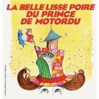 Image qui illustre: La Belle Lisse Poire du Prince de Motordu - Le Lucernaire, Paris