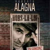 Image du carousel qui illustre: Roberto Alagna - Hors-La-Loi à Strasbourg