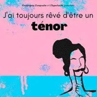 Image du carousel qui illustre: J'ai Toujours Rêvé d'Etre un Ténor à Paris