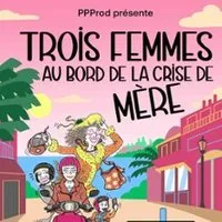 Image du carousel qui illustre: Trois Femmes au Bord de la Crise de Mère à Caen