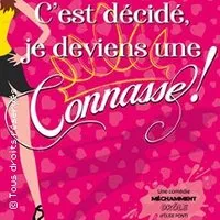 Image du carousel qui illustre: C'est Décidé, Je Deviens une Connasse ! - Tournée à Lançon-Provence