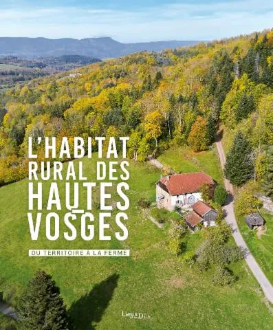 Image qui illustre: Découvrez un ouvrage sur l'habitat rural des Hautes-Vosges
