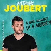 Image qui illustre: Anthony Joubert - A Quel Moment Ça à Merdé ? (Tournée)