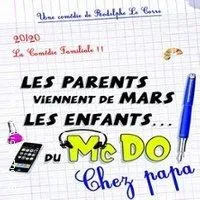 Image qui illustre: Les Parents viennent de Mars, Les Enfants Du McDo ! Chez Papa, Théâtre des Blancs Manteaux, Paris