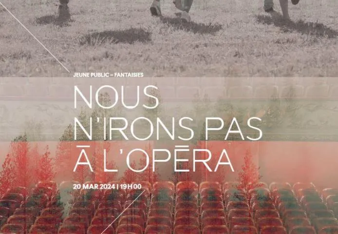 Image qui illustre: Opéra - Nous N'irons Pas À L'opéra